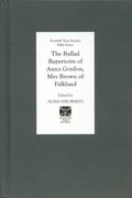 Sigrid Rieuwerts: The Ballad Repertoire of Anna Gordon, Mrs Brown of Falkland Sigrid Rieuwerts: The Ballad Repertoire of Anna Gordon, Mrs Brown of Falkland