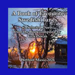 Vicki Swan: A Book of Favourite Swedish Tunes (WetFoot WFM260301) Vicki Swan: A Book of Favourite Swedish Tunes (WetFoot WFM260301)