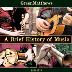 GreenMatthews: A Brief History of Music (Blast BFTP008)