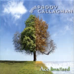 Paddy Callaghan: Acclimatised (private issue)