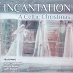 Incantation: A Celtic Christmas (Discovery DMV108)