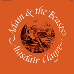 Alasdair Clayre: Adam and the Beasts (Acorn CF 252)