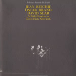 Jean Ritchie, Oscar Brand, David Sear: A Folk Concert in Town Hall, New York (Folkways FA 2428)