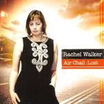 Rachel Walker: Air Chall : Lost (Skipinnish SKIPCD20)