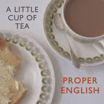 Proper English: A Little Cup of Tea (Prodan 2017)