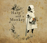 Harp and a Monkey: All Life Is Here (MoonrakerUK)