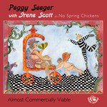 Peggy Seeger with Irene Scott: Almost Commercially Viable (Fellside FECD130)