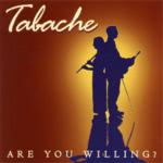 Tabache: Are You Willing? (Lochshore CDLDL 1283)