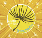 The Rosie Hood Band: A Seed of Gold (Little Red LRRCD01)