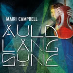 Mairi Campbell: Auld Lang Syne (Greengold)