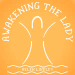 Helen Lindley: Awakening the Lady (Helen Lindley)