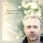 Rob Harbron: A Week in June (Rob Records)