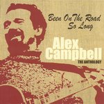 Alex Campbell: Been on the Road So Long (Castle CMRCD1168)