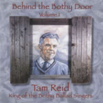 Tam Reid: Behind the Bothy Door, Volume 1 (Ross CDGR191)
