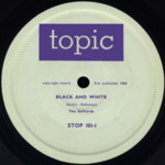 The Galliards: Black and White (Topic STOP101, side 1) The Galliards: Black and White (Topic STOP101, side 1)