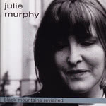 Julie Murphy: Black Mountains Revisited (Beautiful Jo BEJOCD-26)