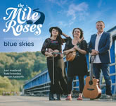 The Mile Roses: Blue Skies (Tantobie TTRCD119)