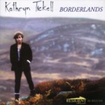 Kathryn Tickell: Borderlands (Resilient RES002)