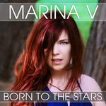 Marina V: Born to the Stars (own label)