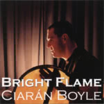 Ciarán Boyle: Bright Flame (Hallamshire Traditions HATRCD07)