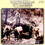 Bushwackers and City Slickers (Axis AX 1154)