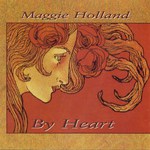 Maggie Holland: By Heart (Rhiannon RHYD5008)