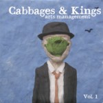 Cabbages & Kings Vol. 1