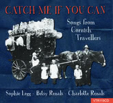 Charlotte & Betsy Renals, Sophie Legg: Catch Me If You Can (Veteran VTR119CD)