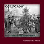 Corncrow: Christmas Dinner for Horses (Wyrd House CCCD001)