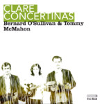 Bernard O’Sullivan & Tommy McMahon: Clare Concertinas (Free Reed FCLAR 02)