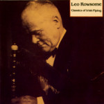Leo Rowsome: Classics of Irish Piping (Topic TSCD471)