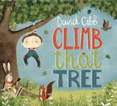 David Gibb: Climb That Tree (Little Seeds LSEEDS001)