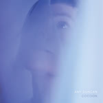 Amy Duncan: Cocoon (Filly FILLY004)