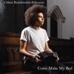 Cohen Braithwaite-Kilcoyne: Come Make My Bed (Grimdon)