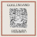 Goblin Band: Come Slack Your Horse! (Broadside Hacks)