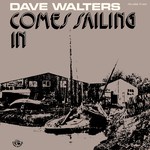 Dave Walters: Comes Sailing In (Fellside FE004)