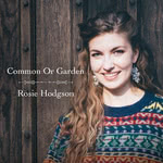 Rosie Hodgson: Common or Garden (Scribe)
