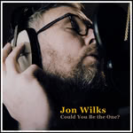 Jon Wilks: Could You Be the One? (Jon Wilks)