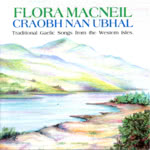 Flora MacNeil: Craobh Nan Ubhal (Temple COMD1002)