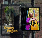 Jez Lowe: Crazy Pagan (Tantobie TTRCD120)
