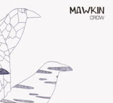 Mawkin: Crow (Good Form MKN003)