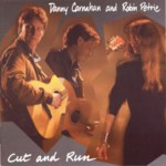 Danny Carnahan and Robin Petrie: Cut and Run (Fledg'ling FLE 1006)