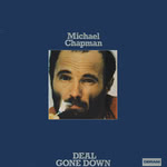 Michael Chapman: Deal Go Down(Deram SML 1114)