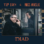 Tim Edey & Ross Ainslie: DIAD (Great White GWR009CD)