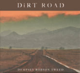 Dempsey Robson Tweed: Dirt Road (Reiver RVRCD11)