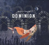 Melrose Quartet: Dominion (Melrose Quartet MQCD03)