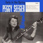 Peggy Seeger: Early in the Spring (Topic TOP73)