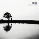 Ben Walker: Echo (Folkroom FRR1902)