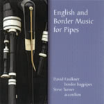 David Faulkner and Steve Turner: English and Border Music for Pipes (Sargasso Sounds EELCD03)