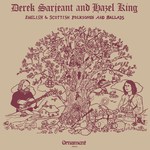 Derek Sarjeant and Hazel King: English & Scottish Folksongs and Ballads (Ornament CH-7.309)